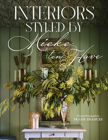 Interiors: Styled by Mieke ten Have