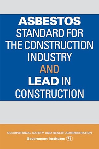 Asbestos Standard for the Construction Industry and Lead in Construction