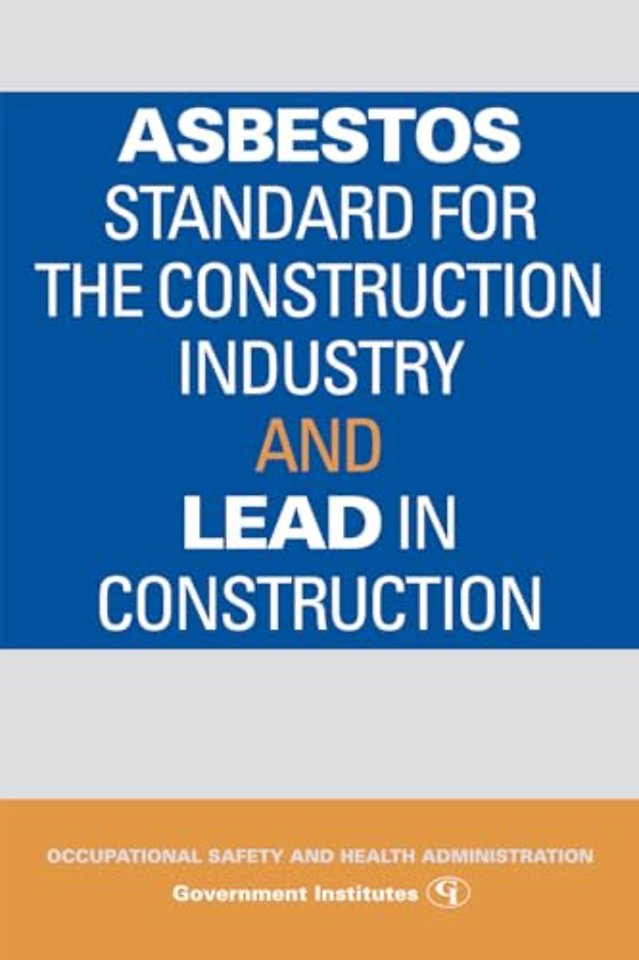 Asbestos Standard for the Construction Industry and Lead in Construction