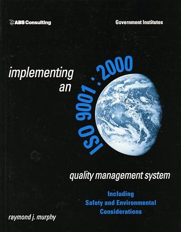 Implementing an ISO 9001:2000 Quality Management System