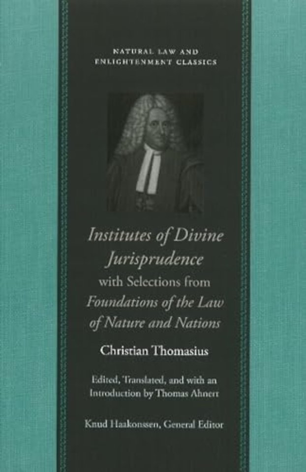 Institutes of Divine Jurisprudence, with Selections from Foundations of the Law of Nature & Nations