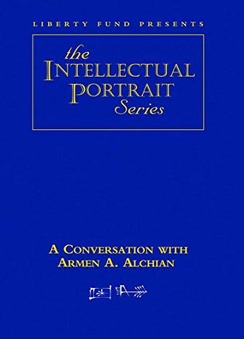 Conversation with Armen A. Alchian DVD