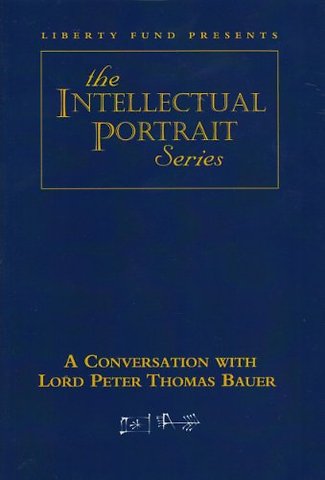 Conversation with Lord Peter Thomas Bauer DVD
