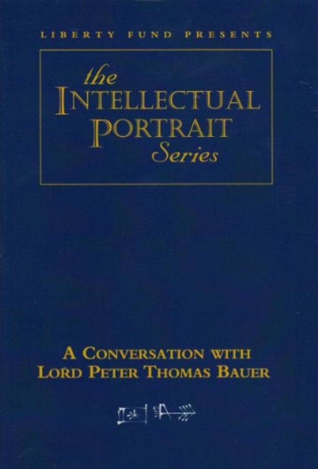 Conversation with Lord Peter Thomas Bauer DVD