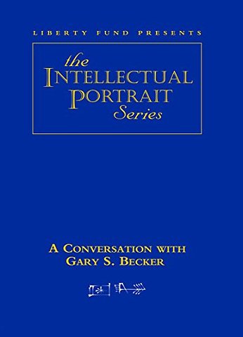 Conversation with Gary S. Becker DVD
