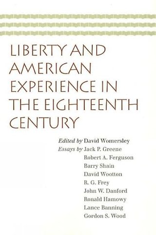 Liberty & American Experience in the Eighteenth Century