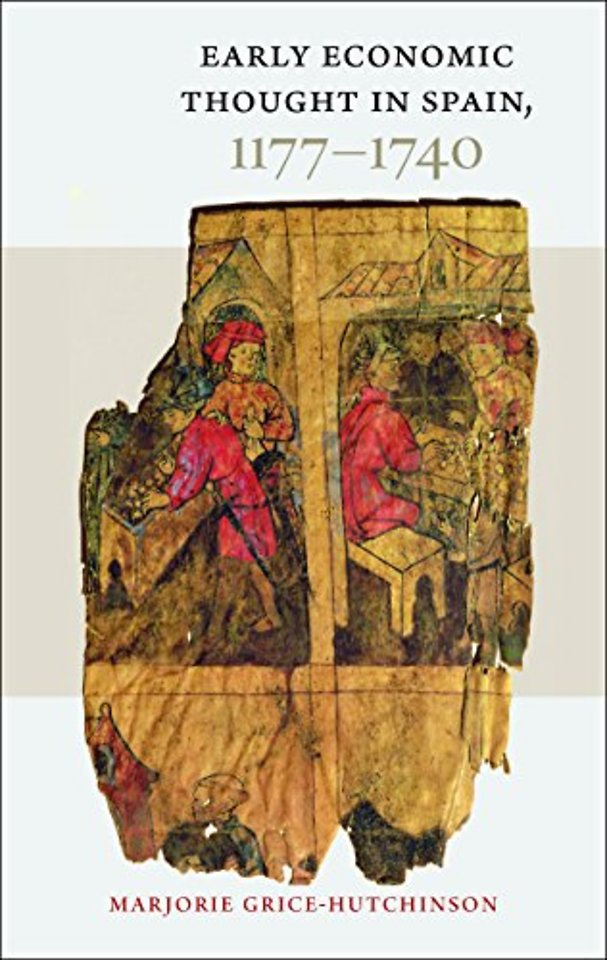 Early Economic Thought in Spain, 1177-1740