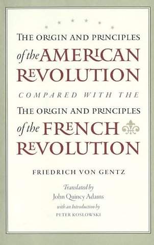 Origin & Principles of the American Revolution Compared with the Origin & Principles of the French Revolution