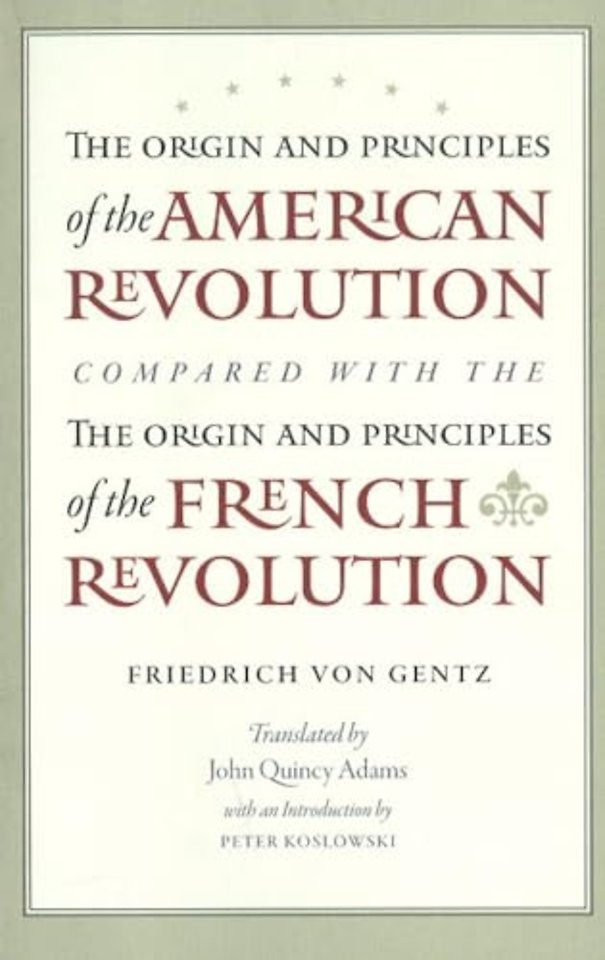 Origin & Principles of the American Revolution Compared with the Origin & Principles of the French Revolution