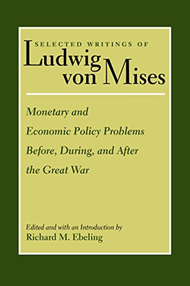 Monetary & Economic Policy Problems Before, During & After the Great War
