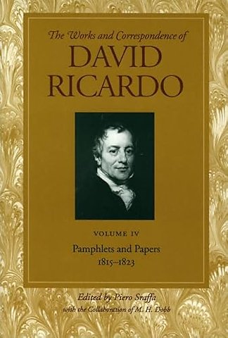 Works & Correspondence of David Ricardo, Volume 04