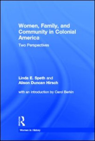 Women, Family, and Community in Colonial America