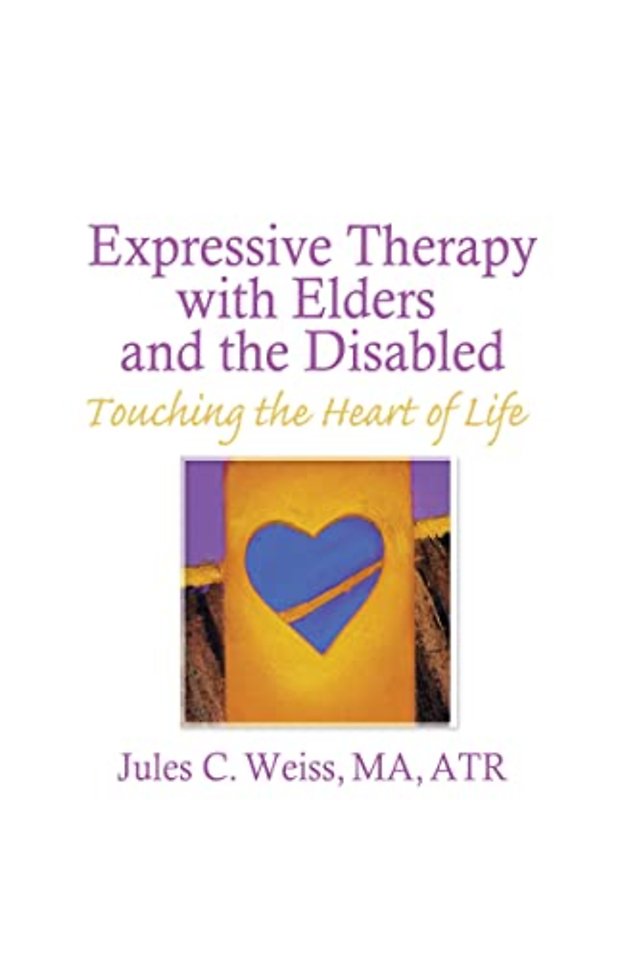Expressive Therapy With Elders and the Disabled