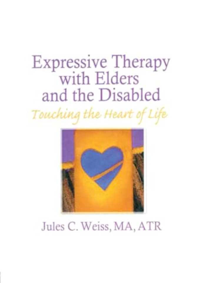 Expressive Therapy With Elders and the Disabled