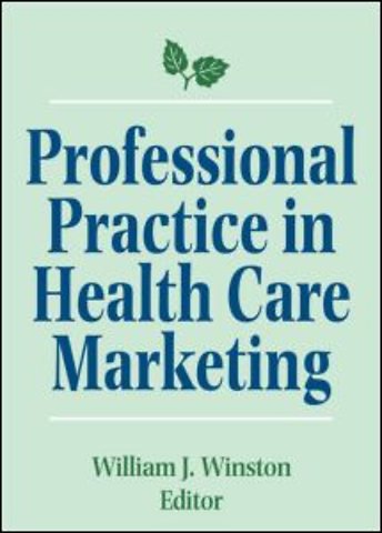 Professional Practice in Health Care Marketing