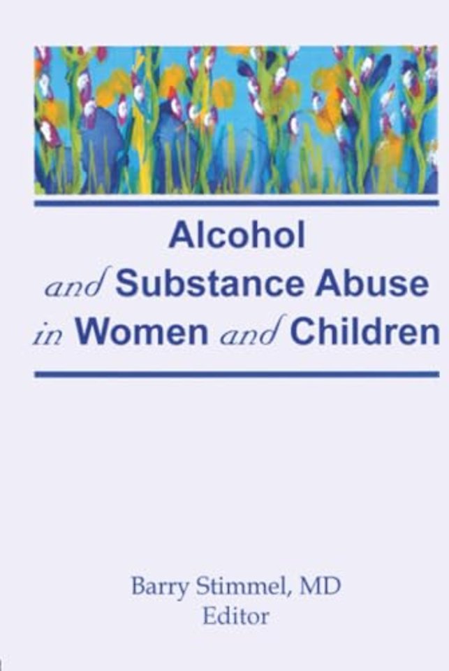 Alcohol and Substance Abuse in Women and Children