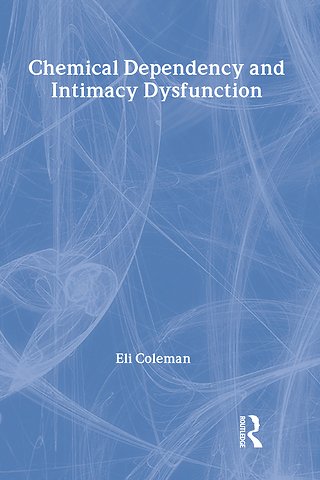 Chemical Dependency and Intimacy Dysfunction