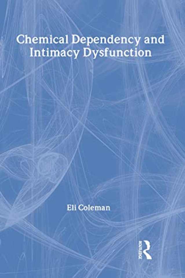 Chemical Dependency and Intimacy Dysfunction