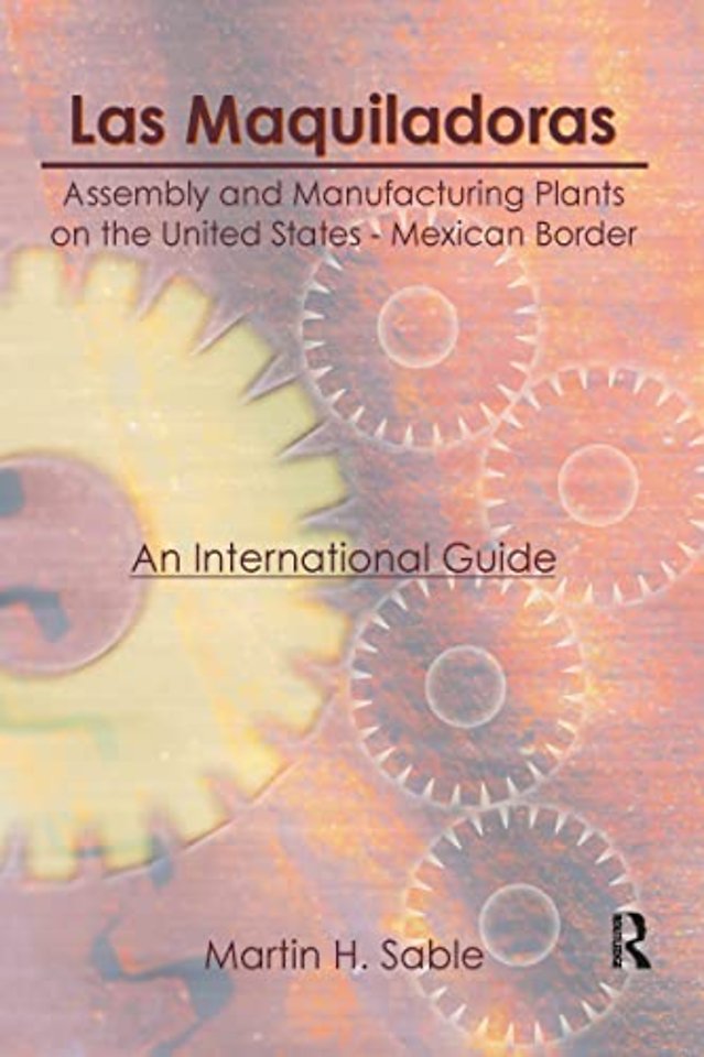 Las Maquiladoras: Assembly and Manufacturing Plants on the United States-Mexico Border