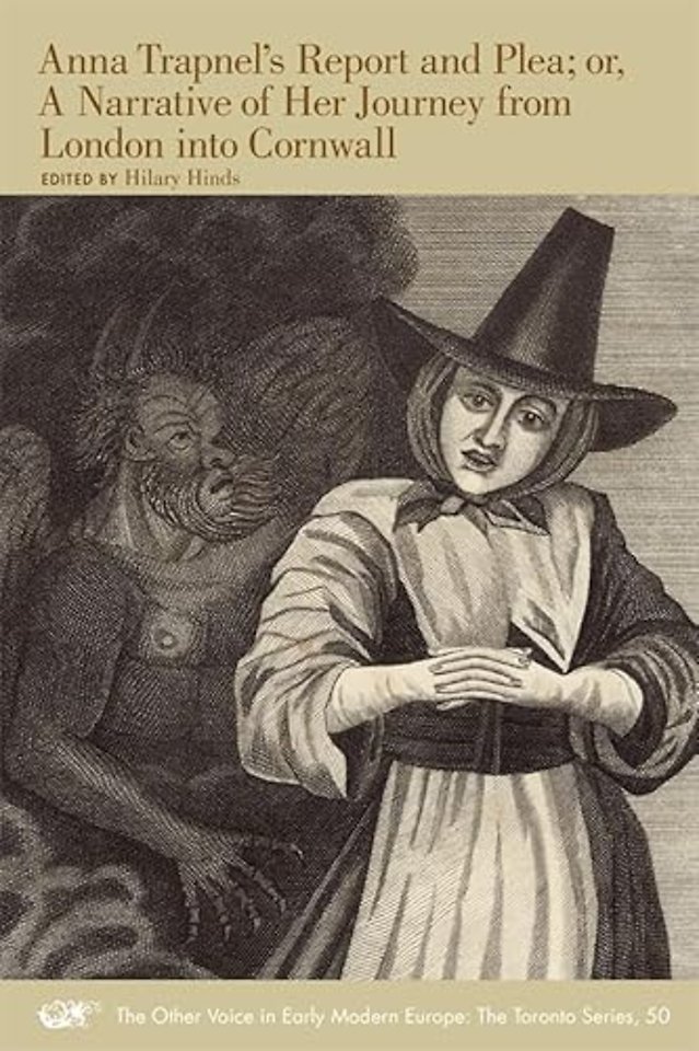 Anna Trapnel's Report and Plea; or, A Narrative of Her Journey from London into Cornwall