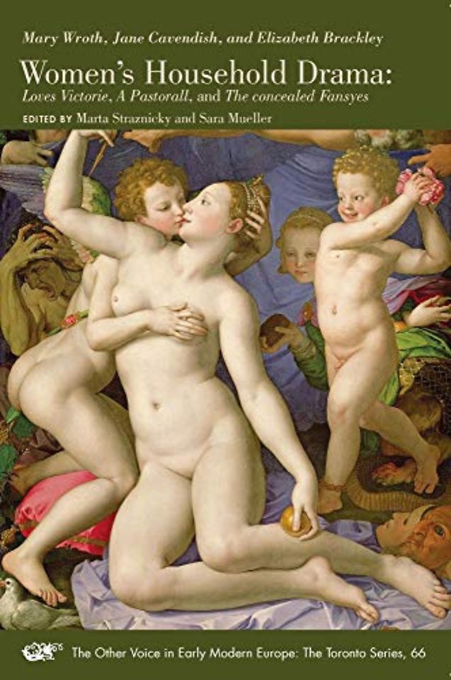 Women`s Household Drama – Loves Victorie, A Pastorall, and The concealed Fansyes