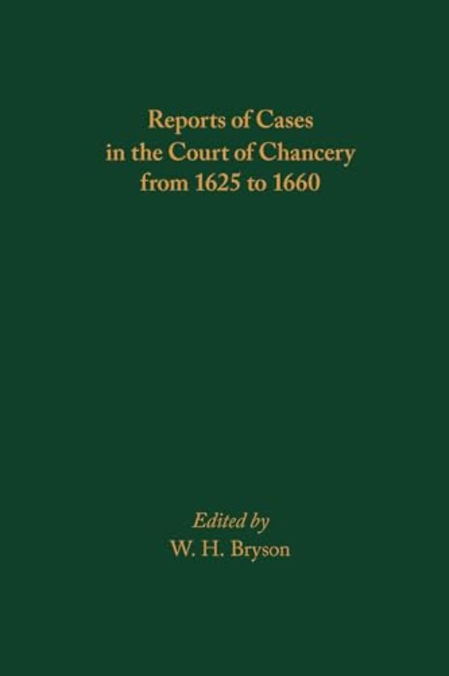Reports of Cases in the Court of Chancery from 1625 to 1660