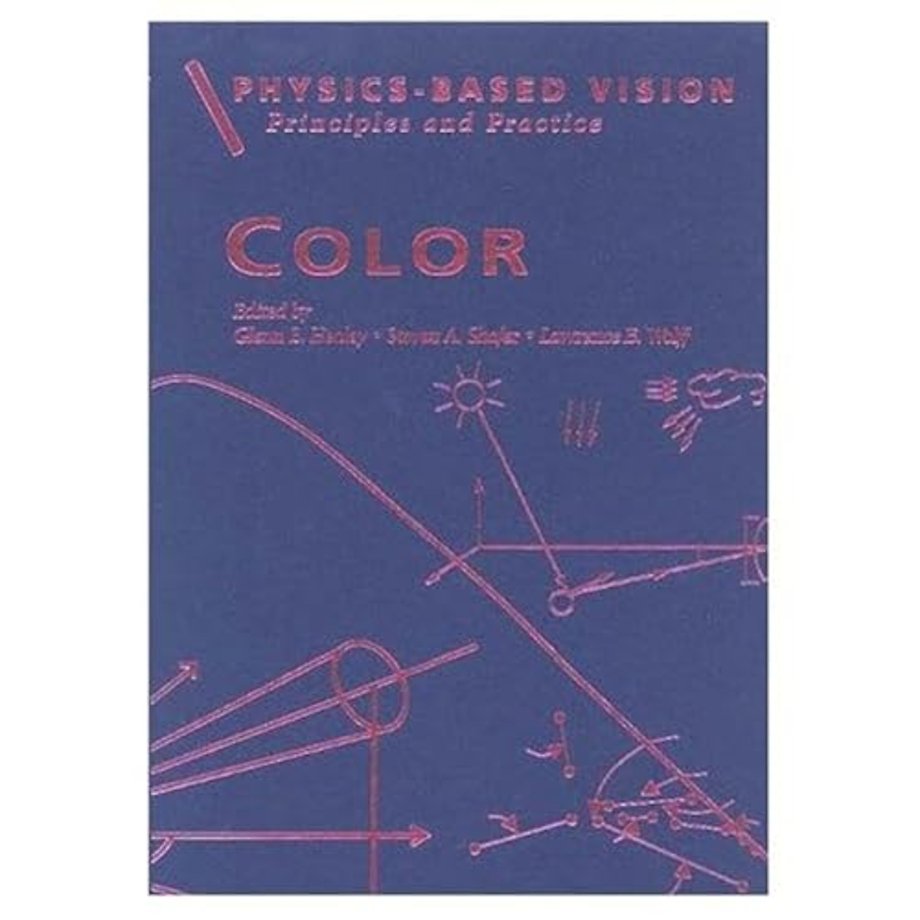Physics-Based Vision: Principles and Practice