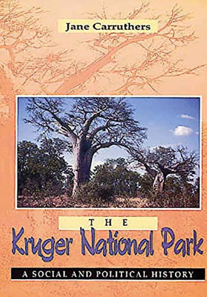 The Kruger National Park – A Social and Political History