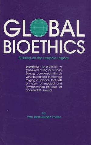 Global Bioethics – Building on the Leopold Legacy