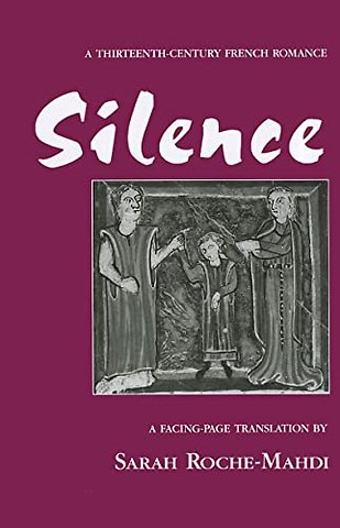 Silence – A Thirteenth–Century French Romance