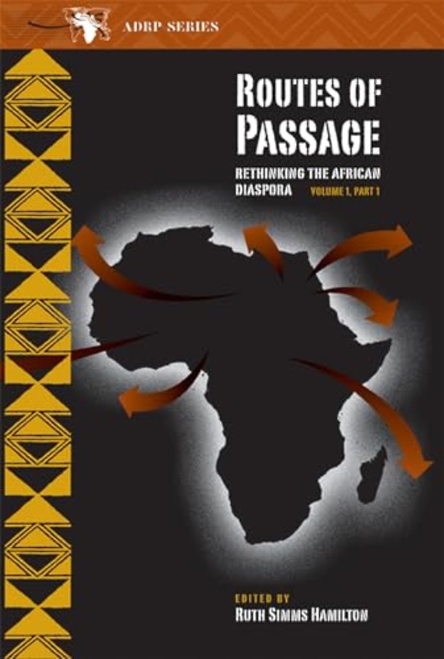 Routes of Passage: Rethinking the African Diaspo – Volume 1, Part 1