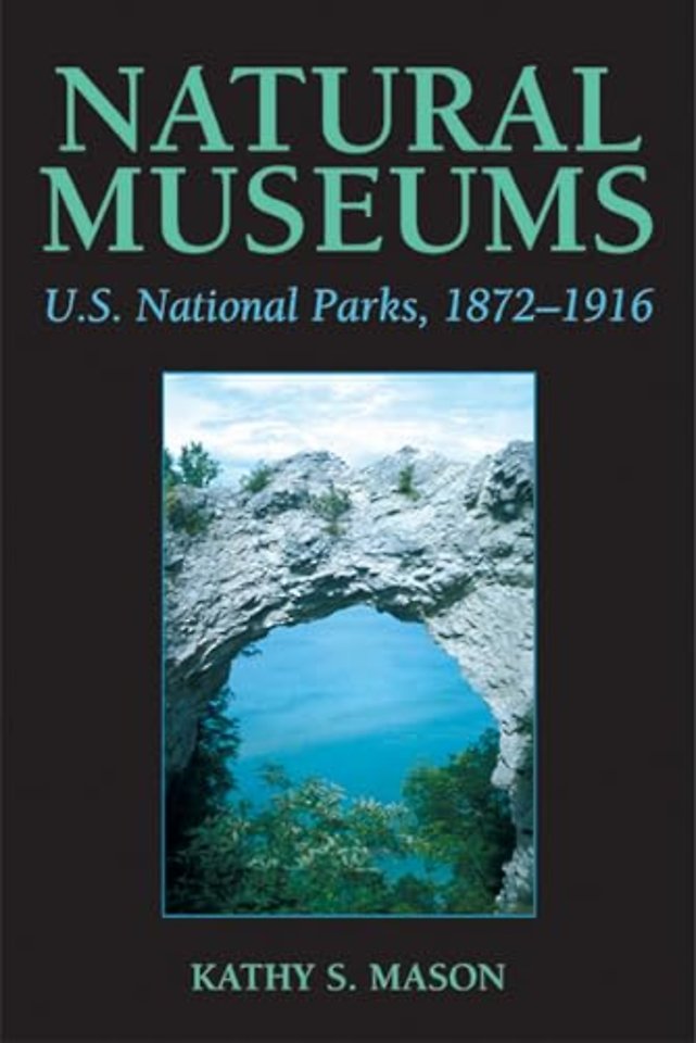 Natural Museums – U.S. National Parks, 1872–1916