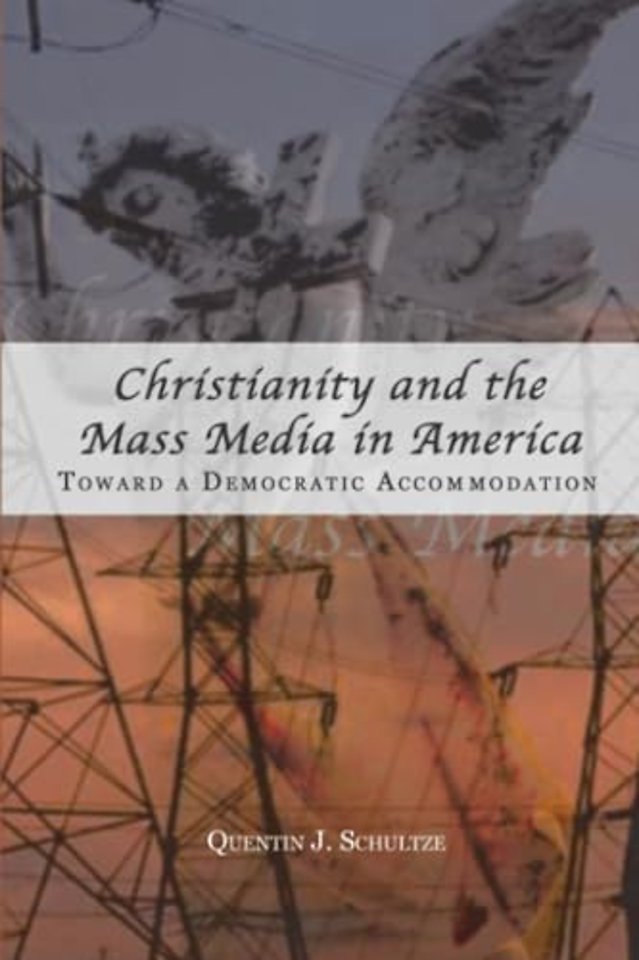 Christianity and the Mass Media in America – Toward a Democratic Accommodation