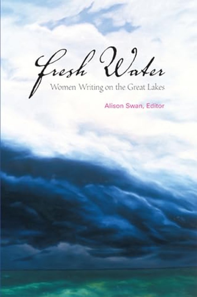 Fresh Water – Women Writing on the Great Lakes