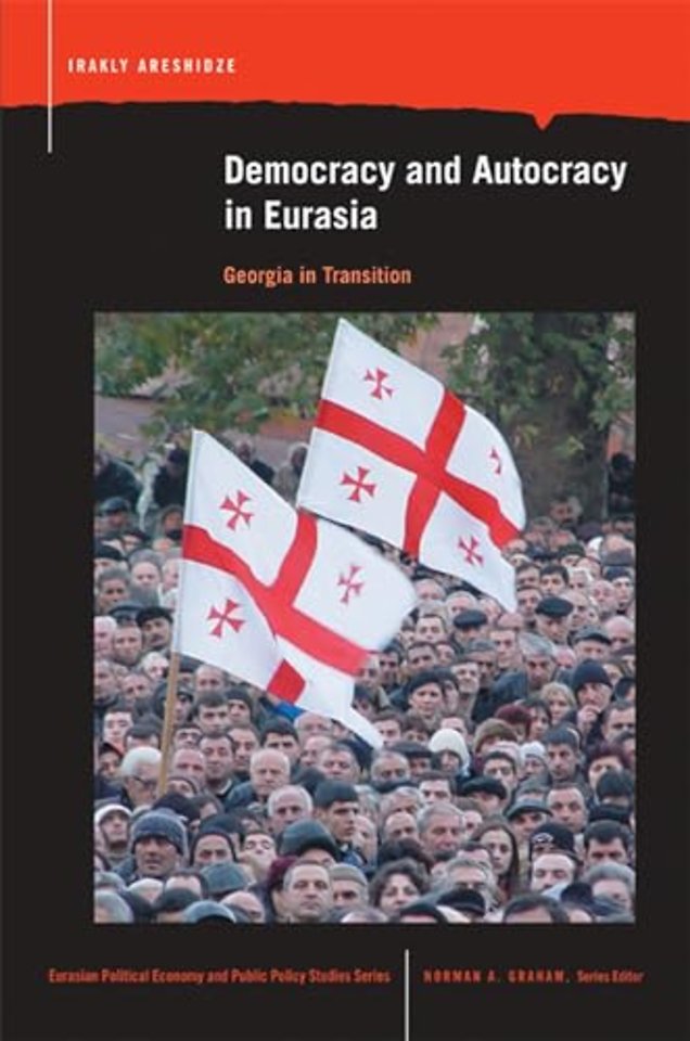 Democracy and Autocracy in Eurasia – Georgia in Transition