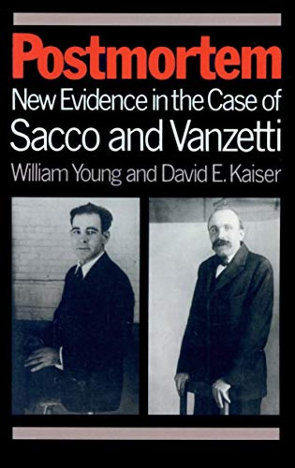Postmortem – New Evidence in the Case of Sacco and Vanzetti