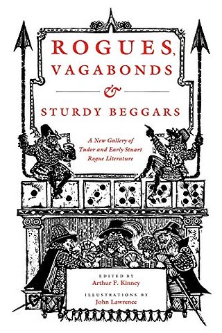 Rogues, Vagabonds and Sturdy Beggars – New Gallery of Tudor and Early Stuart Rogue Literature