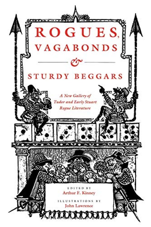 Rogues, Vagabonds and Sturdy Beggars – New Gallery of Tudor and Early Stuart Rogue Literature