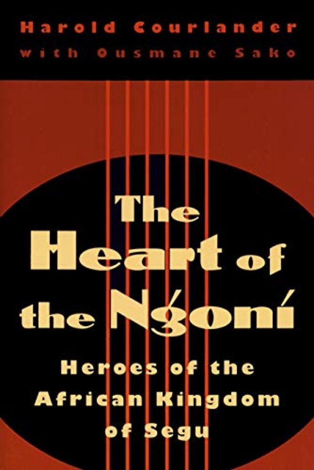 The Heart of the Ngoni – Heroes of the African Kingdom of Segu