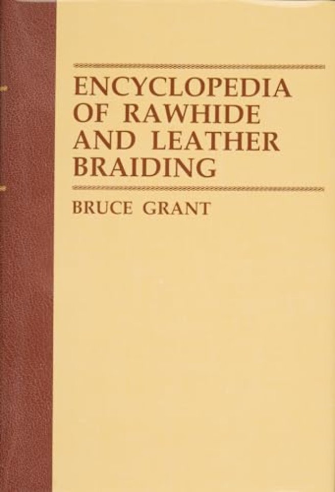 Encyclopedia of Rawhide and Leather Braiding