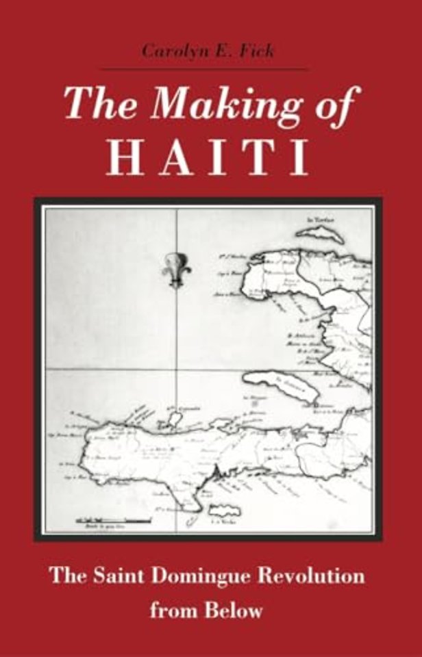 Making Haiti – Saint Domingue Revolution from Below