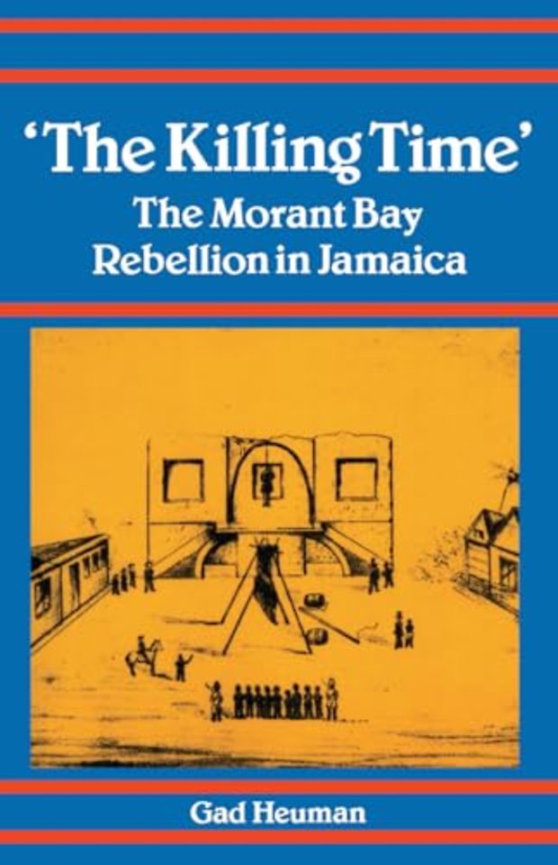 Killing Time – Morant Bay Rebellion Jamaica