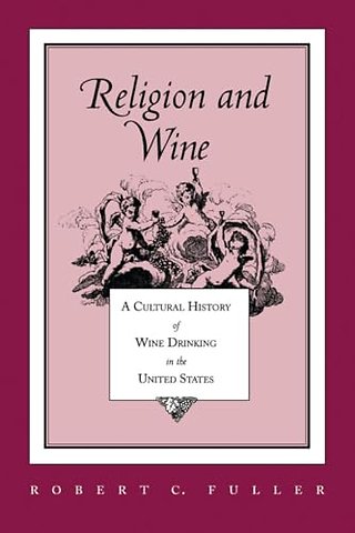 Religion and Wine – Cultural History Wine Drinking United States