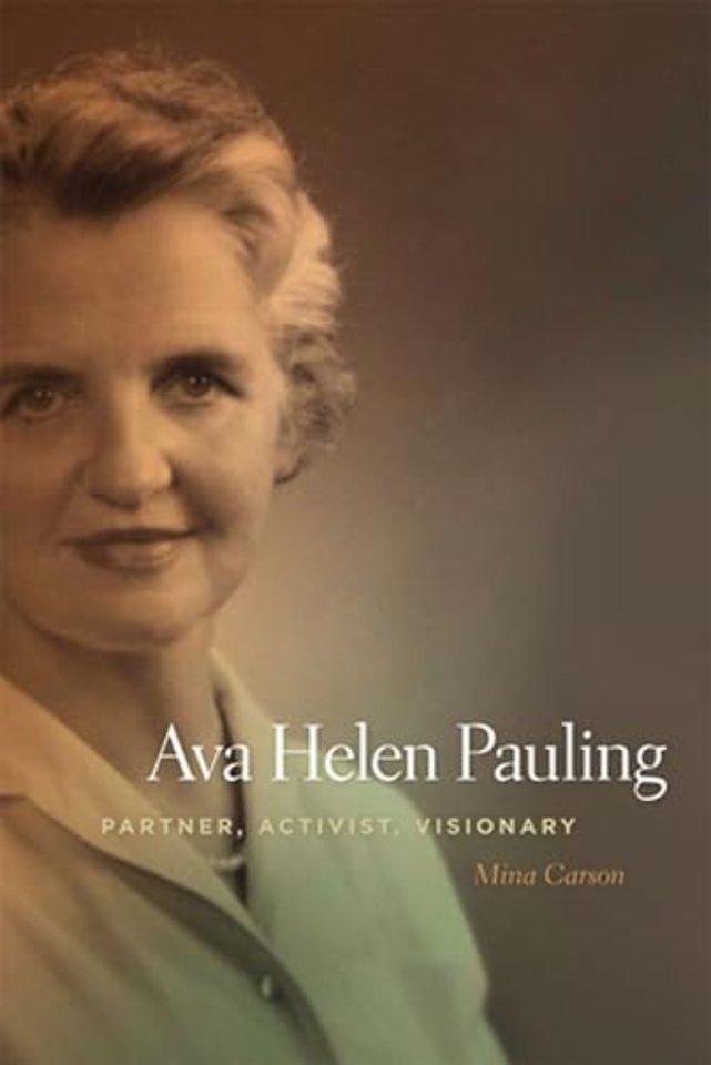 Ava Helen Pauling – Partner, Activist, Visionary