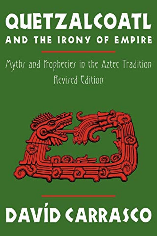Quetzalcoatl and the Irony of Empire