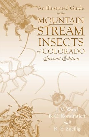 An Illustrated Guide to the Mountain Stream Insects of Colorado