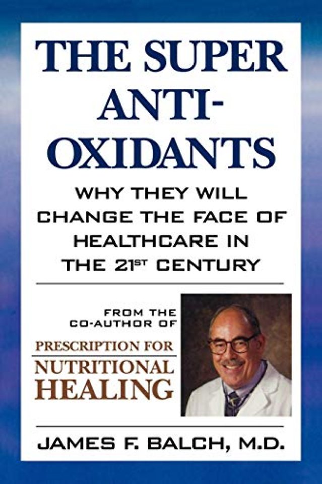 The Super Anti-Oxidants