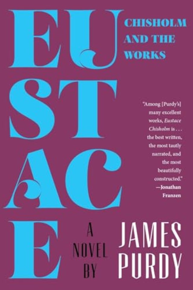 Eustace Chisholm and the Works – A Novel
