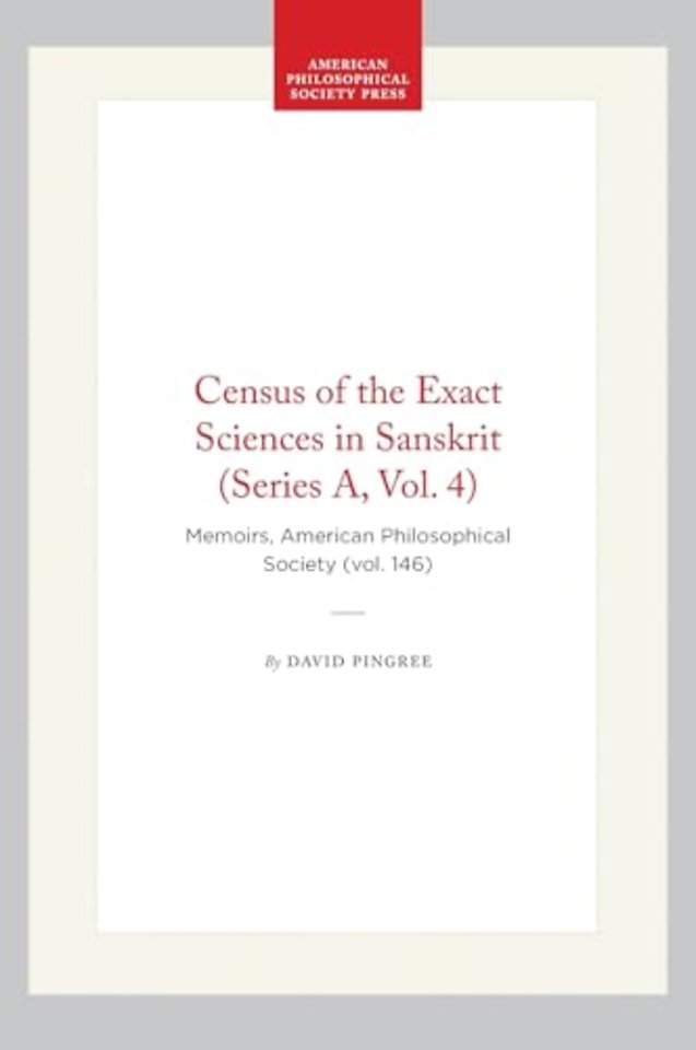Census of the Exact Sciences in Sanskrit (Series – Memoirs, American Philosophical Society (vol. 146)