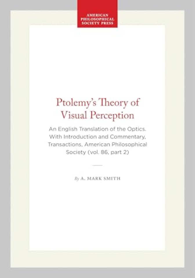 Ptolemy`s Theory of Visual Perception – An English Translation of the Optics. with Introduction and Commentary, Transactions, American Philosophical S